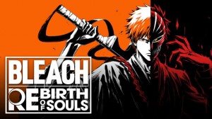 Bleach Rebirth of Souls (1)